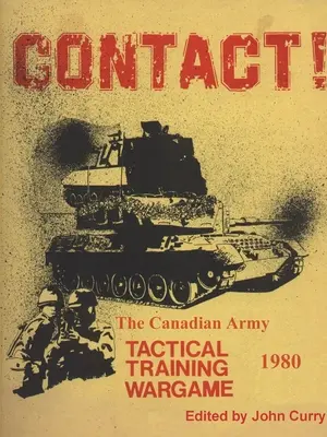 KAPCSOLAT! A kanadai hadsereg taktikai kiképző játéka (1980) - CONTACT! The Canadian Army Tactical Training Game (1980)