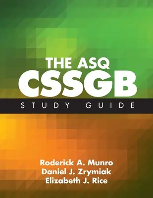 Az ASQ CSSGB tanulmányi kézikönyv - The ASQ CSSGB Study Guide