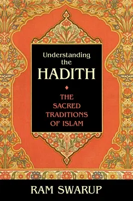 A hadíszok megértése: Az iszlám szent hagyományai - Understanding the Hadith: The Sacred Traditions of Islam