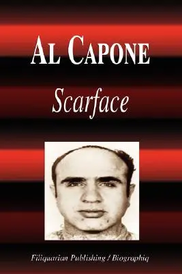 Al Capone - Sebhelyesarcú (Életrajz) - Al Capone - Scarface (Biography)