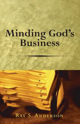 Isten ügyeivel törődve - Minding God's Business