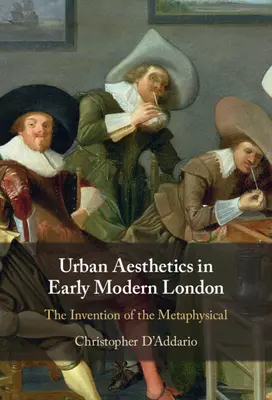 Városi esztétika a kora újkori Londonban - Urban Aesthetics in Early Modern London