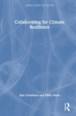 Együttműködés az éghajlatváltozással szembeni ellenálló képességért - Collaborating for Climate Resilience