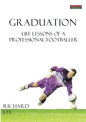 Ballagás: Egy profi labdarúgó életleckéi - Graduation: Life Lessons of a Professional Footballer