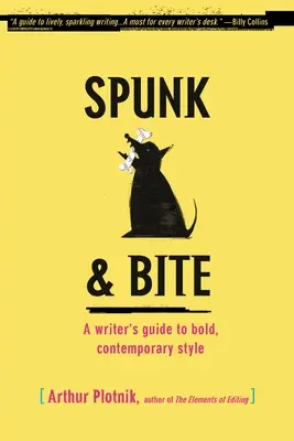 Spunk & Bite: Egy író útmutatója a merész, kortárs stílushoz - Spunk & Bite: A Writer's Guide to Bold, Contemporary Style