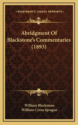 Blackstone kommentárjainak rövidített változata (1893) - Abridgment Of Blackstone's Commentaries (1893)