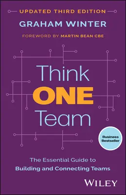 Gondolkodj egy csapatban! The Essential Guide to Building and Connecting Teams - Think One Team: The Essential Guide to Building and Connecting Teams