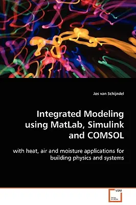 Integrált modellezés a MatLab, a Simulink és a COMSOL segítségével - Integrated Modeling using MatLab, Simulink and COMSOL