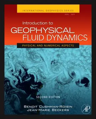 Bevezetés a geofizikai áramlástanba: Fizikai és numerikus szempontok 101. kötet - Introduction to Geophysical Fluid Dynamics: Physical and Numerical Aspects Volume 101