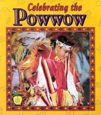 A Powwow ünneplése - Celebrating the Powwow