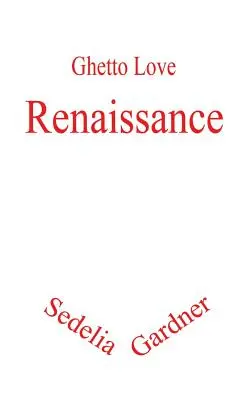 Gettószerelem: Reneszánsz - Ghetto Love: Renaissance