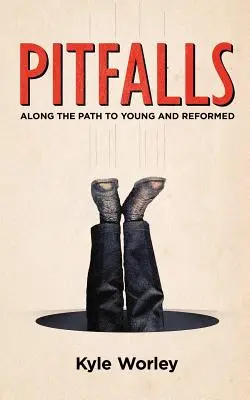 Buktatók: A fiatal és református út mentén - Pitfalls: Along the Path to Young and Reformed
