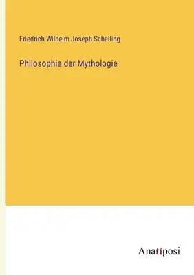 A mitológia filozófiája - Philosophie der Mythologie