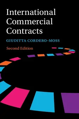 Nemzetközi kereskedelmi szerződések: Szerződési feltételek, alkalmazandó jog és választottbíráskodás - International Commercial Contracts: Contract Terms, Applicable Law and Arbitration