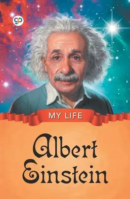 Az én életem: Albert Einstein - My Life: Albert Einstein