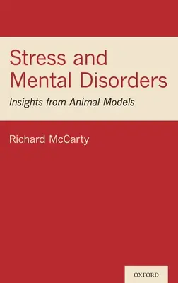 Stressz és mentális zavarok: Állati modellekből származó felismerések - Stress and Mental Disorders: Insights from Animal Models