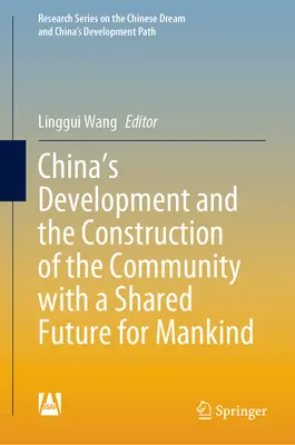 Kína fejlődése és az emberiség közös jövőjű közösségének építése - China's Development and the Construction of the Community with a Shared Future for Mankind