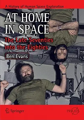 Otthon az űrben: A hetvenes évek végétől a nyolcvanas évekig - At Home in Space: The Late Seventies Into the Eighties