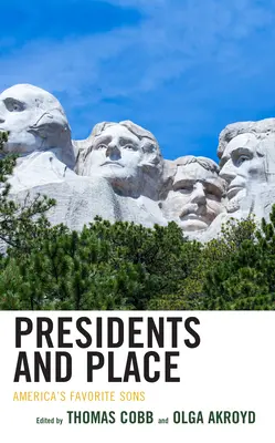 Presidents and Place: Amerika kedvenc fiai - Presidents and Place: America's Favorite Sons