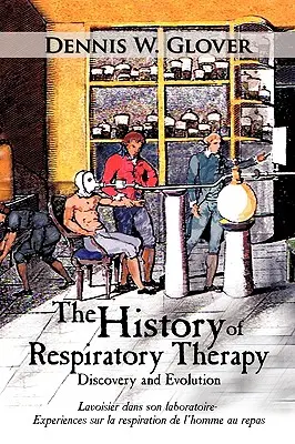 A légzésterápia története: Felfedezés és fejlődés - The History of Respiratory Therapy: Discovery and Evolution