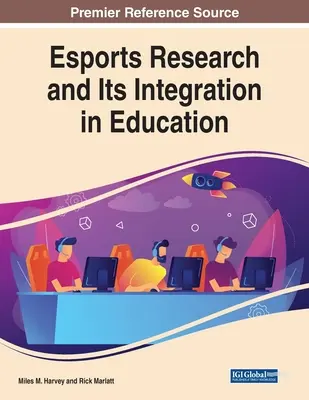 Az esportkutatás és annak integrálása az oktatásba - Esports Research and Its Integration in Education