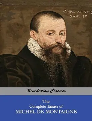 Michel de Montaigne összes esszéje - The Complete Essays of Michel de Montaigne