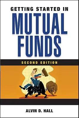A befektetési alapokkal való ismerkedés - Getting Started in Mutual Funds