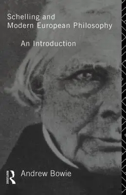 Schelling és a modern európai filozófia: : Bevezetés - Schelling and Modern European Philosophy: : An Introduction