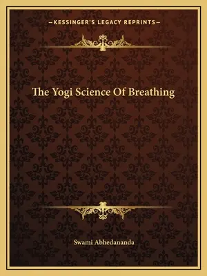 A légzés jógi tudománya - The Yogi Science Of Breathing