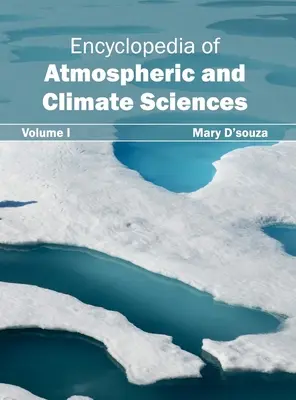 A légköri és éghajlati tudományok enciklopédiája: I. kötet - Encyclopedia of Atmospheric and Climate Sciences: Volume I