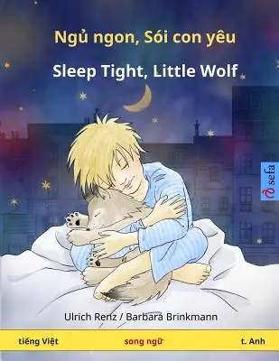 Nyuu nyong, kong shoi nyo oy - Aludj jól, kis farkas. Kétnyelvű gyermekkönyv (vietnámi - angol) - Nyuu nyong, kong shoi nyo oy - Sleep Tight, Little Wolf. Bilingual Children's Book (Vietnamese - English)