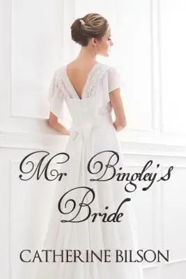 Mr Bingley menyasszonya - Mr Bingley's Bride