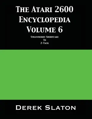 Az Atari 2600 Enciklopédia 6. kötet - The Atari 2600 Encyclopedia Volume 6