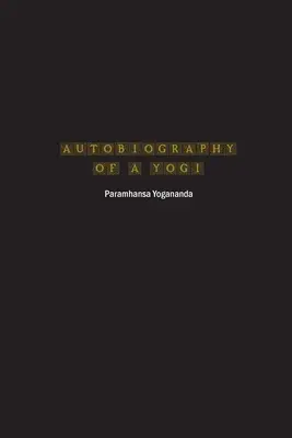 Egy jógi önéletrajza - Autobiography of a Yogi