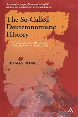 Az úgynevezett deuteronomista történelem: Szociológiai, történeti és irodalmi bevezetés - The So-Called Deuteronomistic History: A Sociological, Historical and Literary Introduction