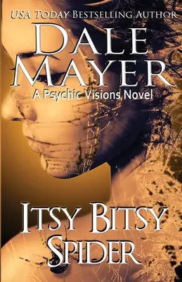 Itsy Bitsy Spider: A Psychic Visions regénye - Itsy Bitsy Spider: A Psychic Visions novel