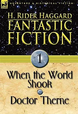 Fantastic Fiction: Fantastic Fiction: 1-When the World Shock & Doctor Therne - Fantastic Fiction: 1-When the World Shook & Doctor Therne