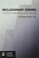 Inkluzív területrendezés: Útmutató a rendeletekhez és a joghoz - Inclusionary Zoning: A Guide to Ordinances and the Law