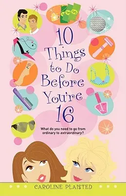 10 dolog, amit 16 éves korod előtt meg kell tenned - 10 Things to Do Before You're 16