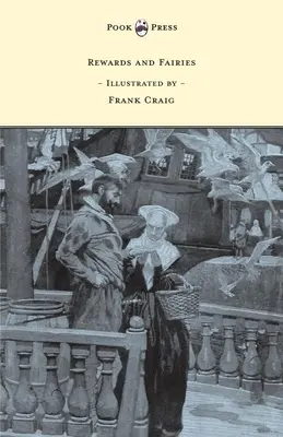 Jutalmak és tündérek - Illusztrálta Frank Craig - Rewards and Fairies - Illustrated by Frank Craig