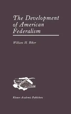 Az amerikai föderalizmus fejlődése - The Development of American Federalism