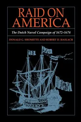 Raid on America: Az 1672-1674-es holland hadjárat - Raid on America: The Dutch Naval Campaign of 1672-1674