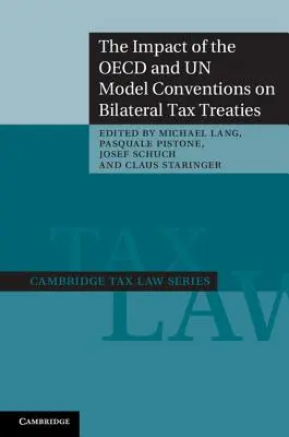 Az OECD és az ENSZ modellegyezményeinek hatása a kétoldalú adóegyezményekre - The Impact of the OECD and Un Model Conventions on Bilateral Tax Treaties