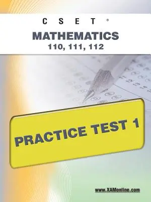 Cset Matematika 110, 111, 112 Gyakorlati teszt 1 - Cset Mathematics 110, 111, 112 Practice Test 1