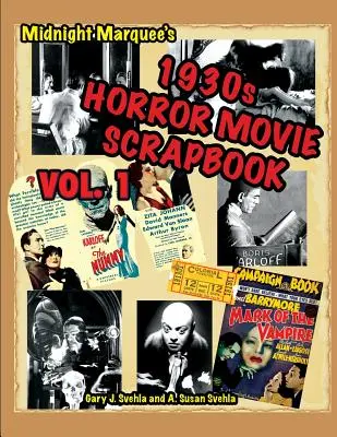 Midnight Marquee's Classic Horror Movie Scrapbook, 1930-as évek, 1. kötet - Midnight Marquee's Classic Horror Movie Scrapbook, 1930s, Vol.1