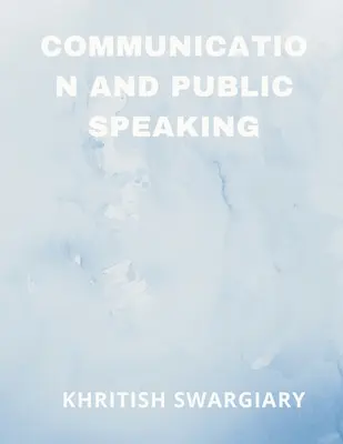 Kommunikáció és nyilvános beszéd - Communication and Public Speaking