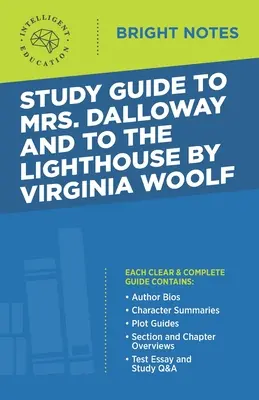 Tanulmányi útmutató Virginia Woolf: Mrs. Dalloway és A világítótorony című műveihez - Study Guide to Mrs. Dalloway and To the Lighthouse by Virginia Woolf