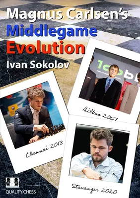 Magnus Carlsen középjáték-fejlesztése - Magnus Carlsen's Middlegame Evolution