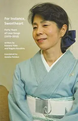 Például, Édesem: Sweetweet: Negyven év szerelmes dalai (1970-2010) - For Instance, Sweetheart: Forty Years of Love Songs (1970-2010)