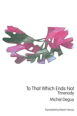 Annak, ami nem ér véget: Threnody - To That Which Ends Not: Threnody